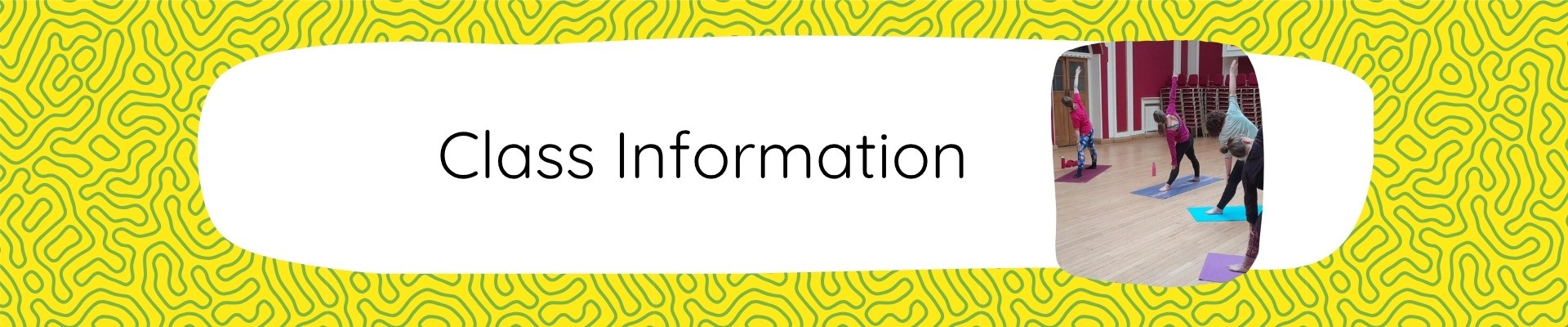 Fat Frog Yoga & Mindfulness branded graphic with a yellow and green swirling background. There is a long rectangular white box in the centre with the words "Class information". To the right of the text is a rectangular image of a number of people doing the triangle yoga pose. They are in a red room with wooden flooring.