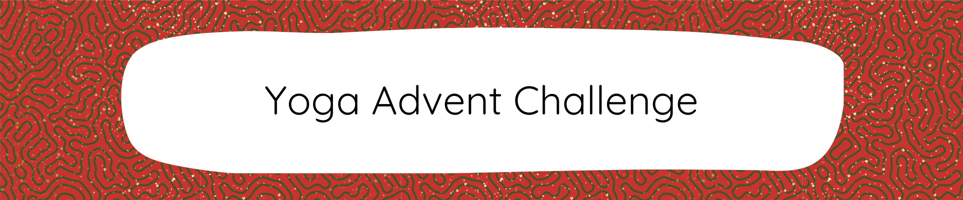 Fat Frog Yoga & Mindfulness branded graphic with a red and green swirling background and gold sparkles. In the centre is a large, rectangular white text box that reads: Yoga Advent Challenge